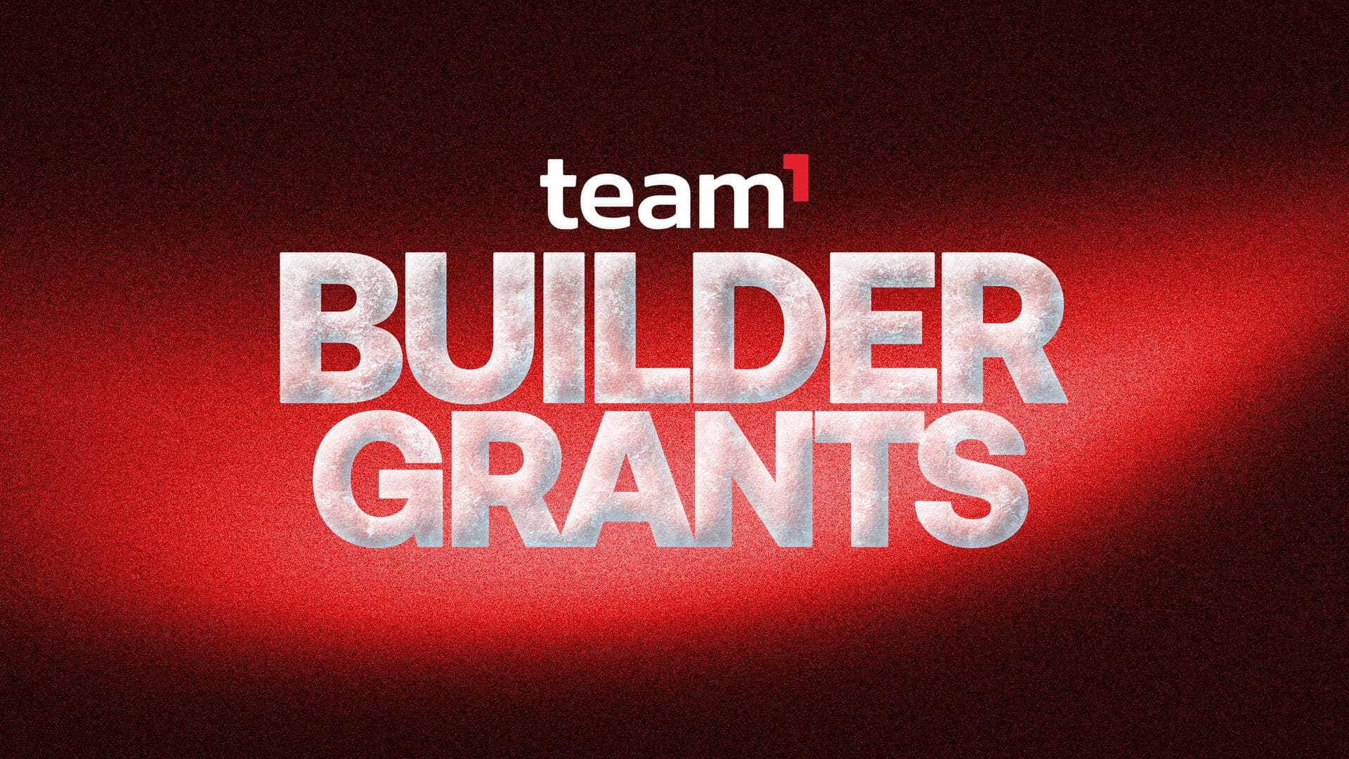 Team1 Builder Grants