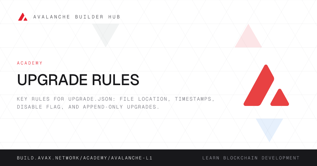 Upgrade Rules | Avalanche Builder Hub