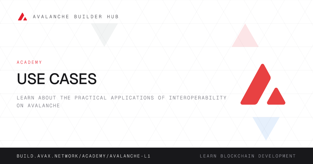 Use Cases | Avalanche Builder Hub
