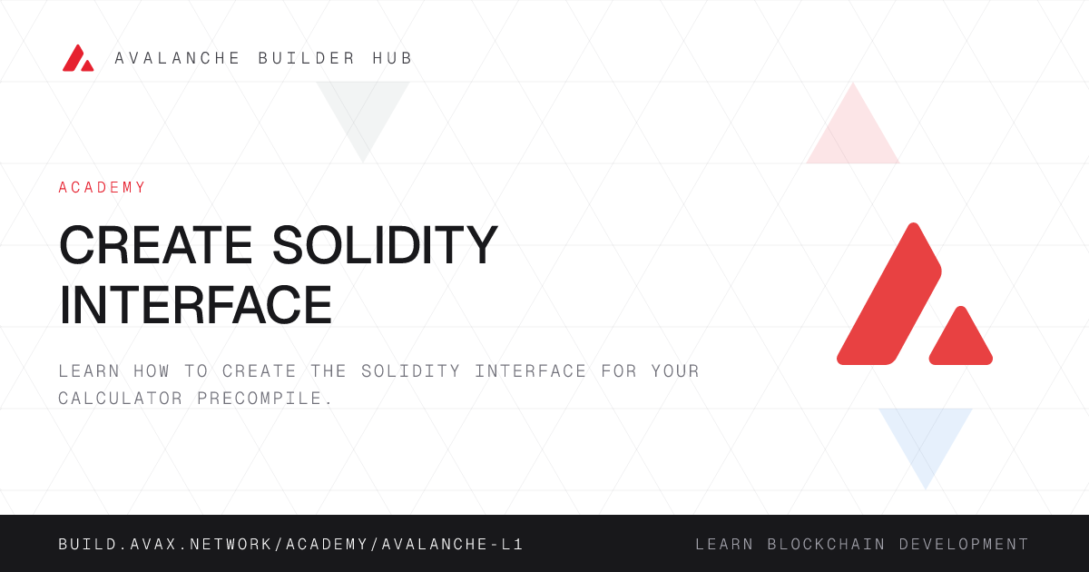 Create Solidity Interface | Avalanche Builder Hub