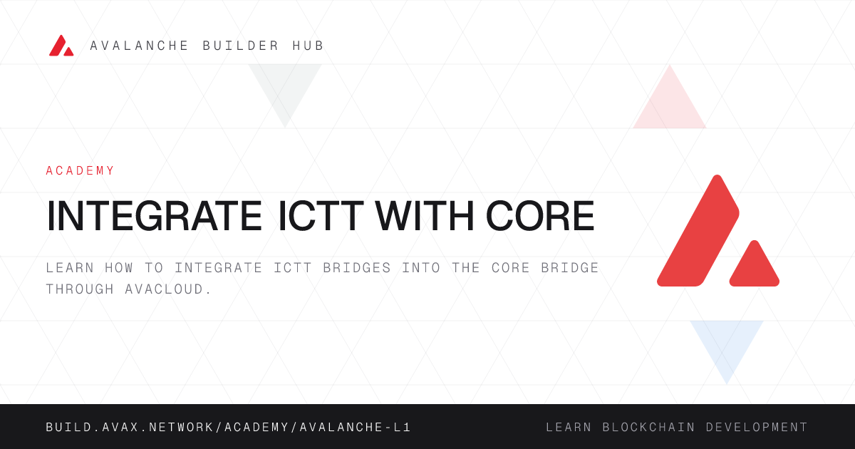 Integrate ICTT with Core | Avalanche Builder Hub
