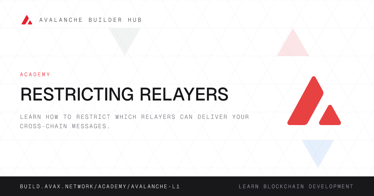 Restricting Relayers | Avalanche Builder Hub
