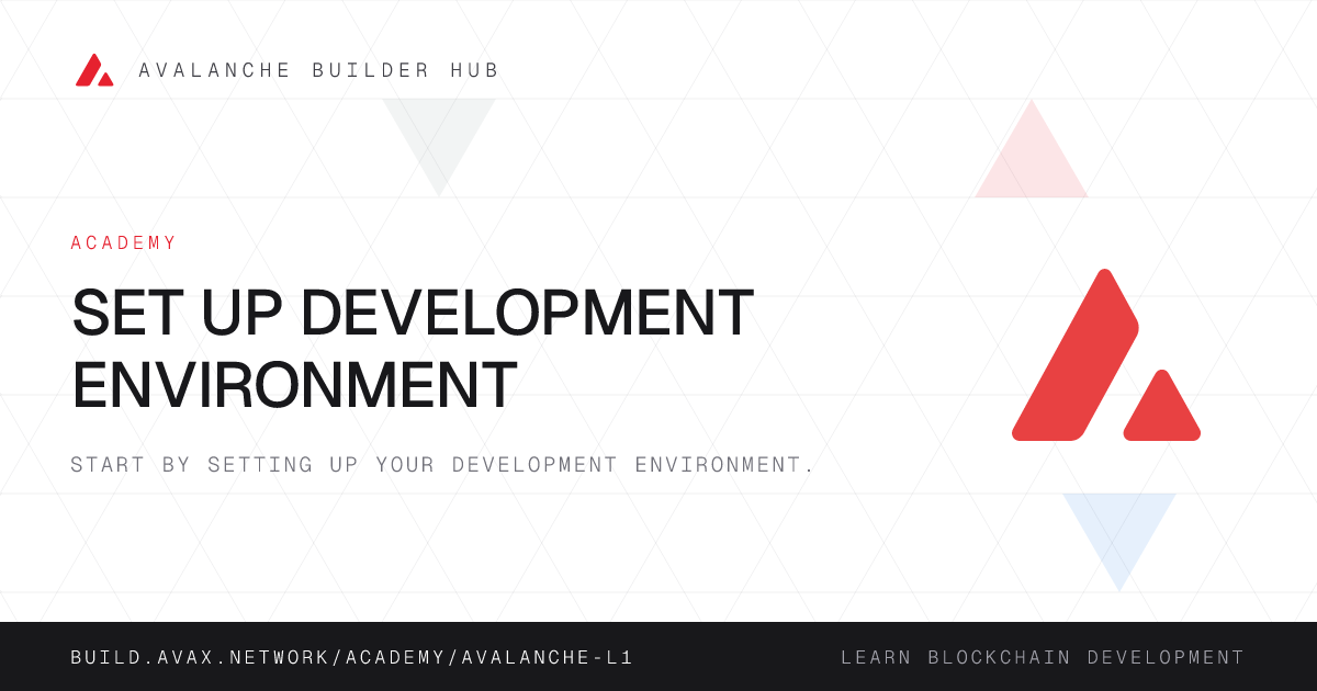 Set Up Development Environment | Avalanche Builder Hub
