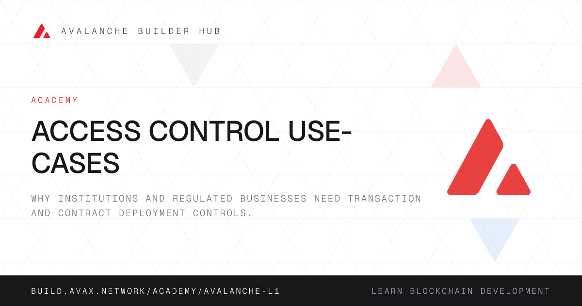 Access Control Use-cases | Avalanche Builder Hub