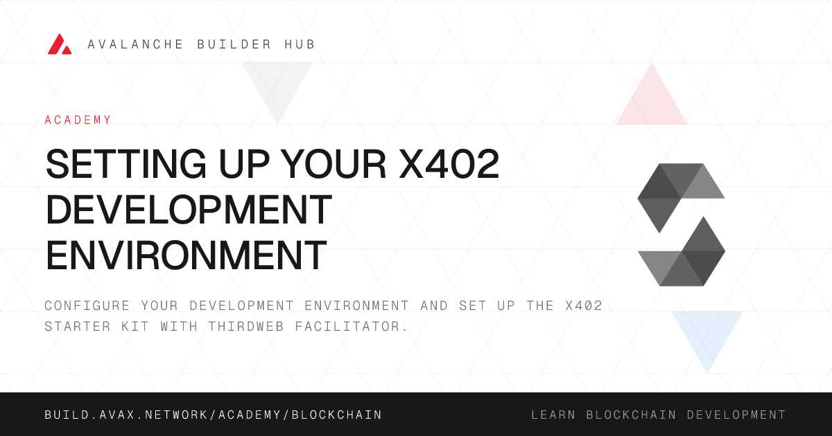 Setting Up Your x402 Development Environment | Avalanche Builder Hub