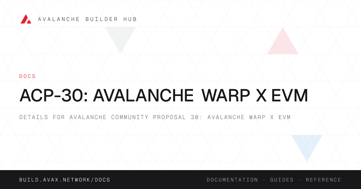 ACP-30: Avalanche Warp X Evm | Avalanche Builder Hub