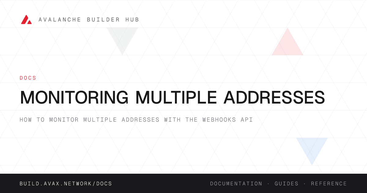 Monitoring multiple addresses | Avalanche Builder Hub