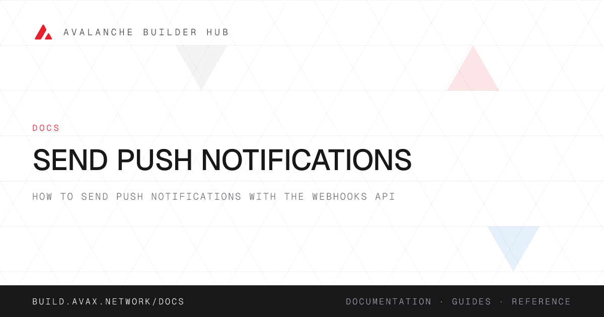 Send Push Notifications | Avalanche Builder Hub