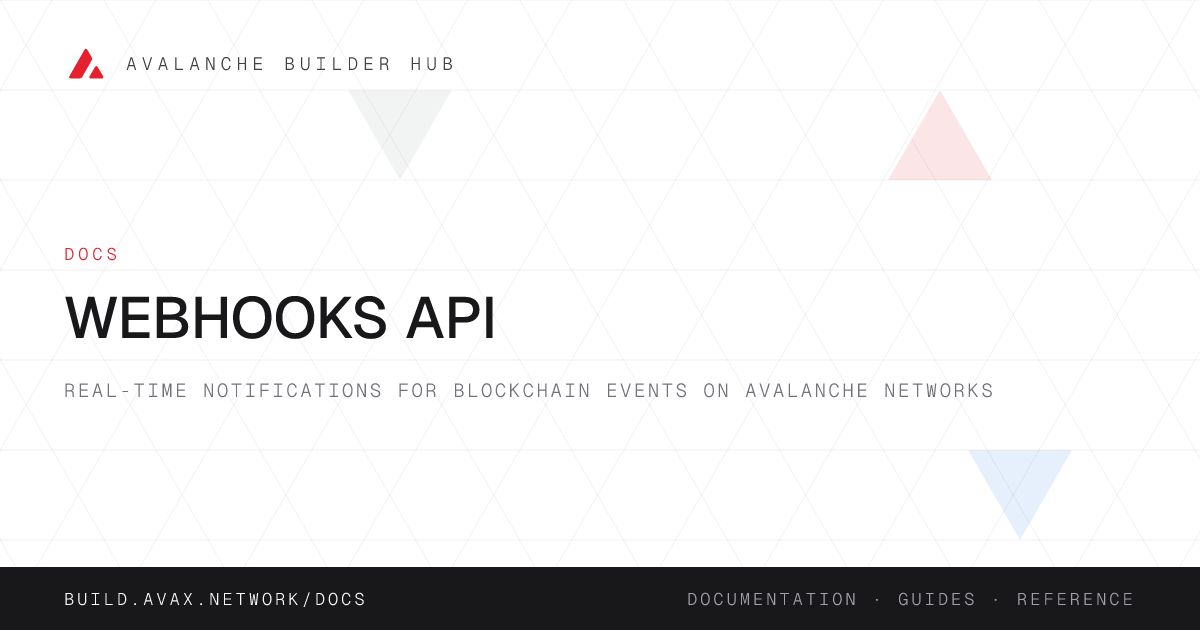 Webhooks API | Avalanche Builder Hub