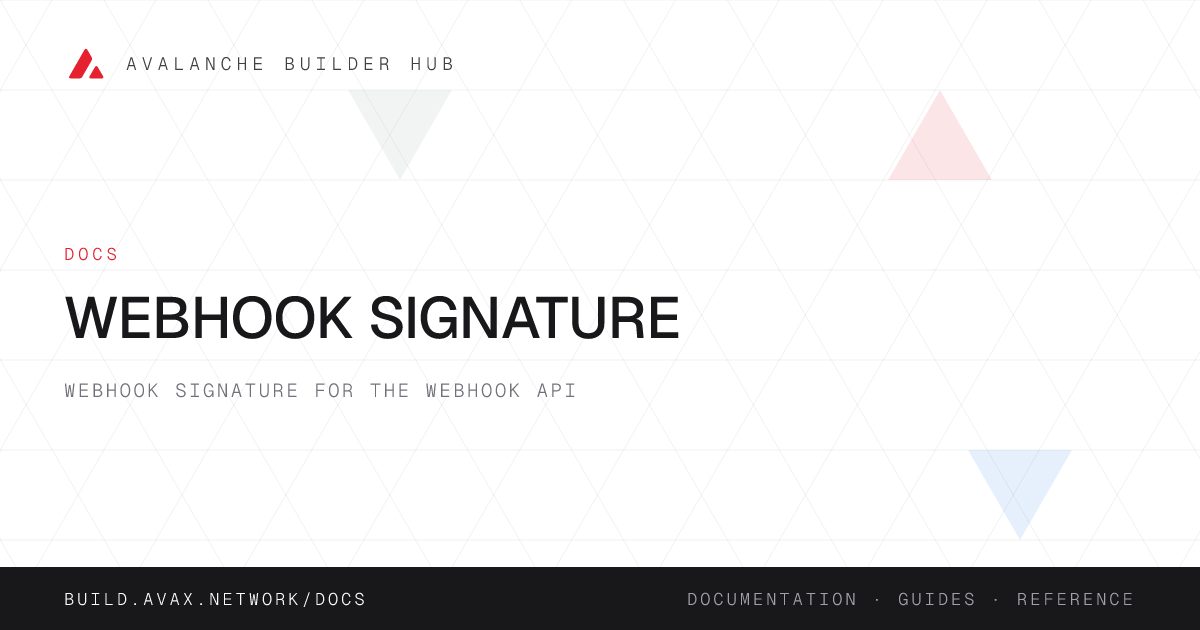 Webhook Signature | Avalanche Builder Hub