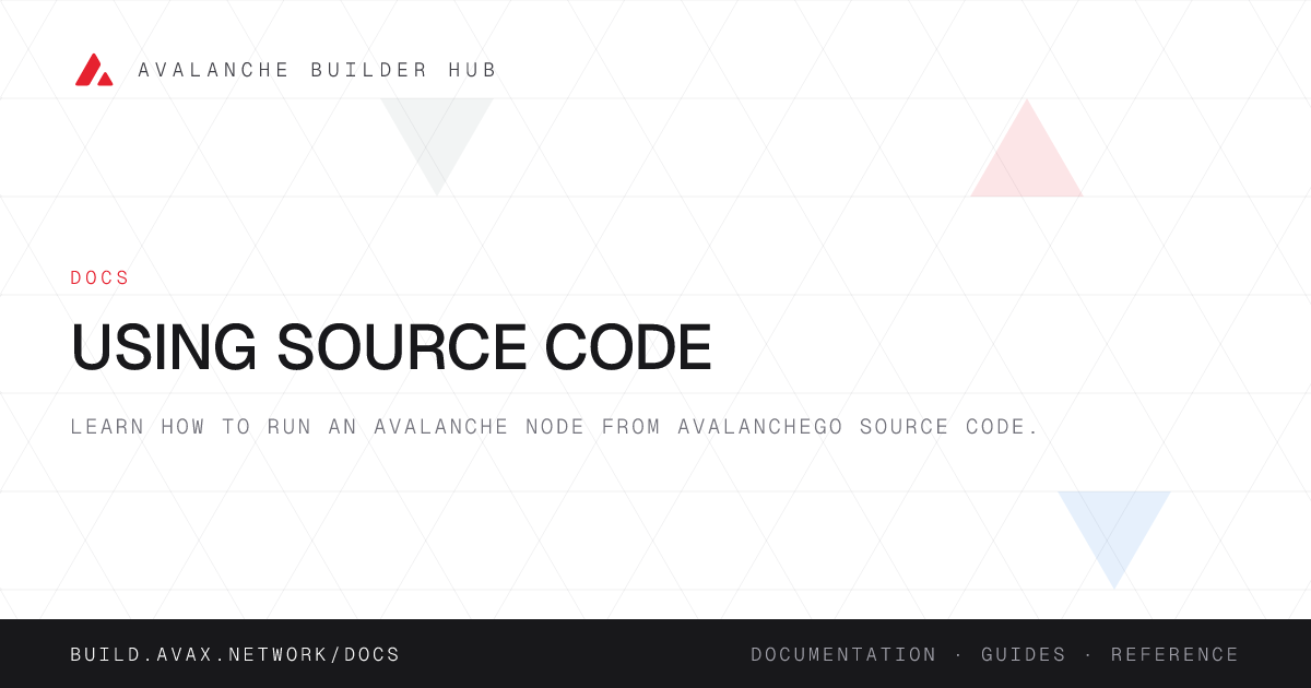 Using Source Code | Avalanche Builder Hub