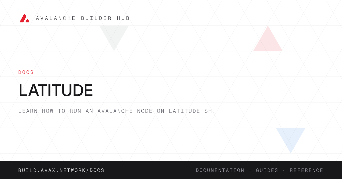 Latitude | Avalanche Builder Hub