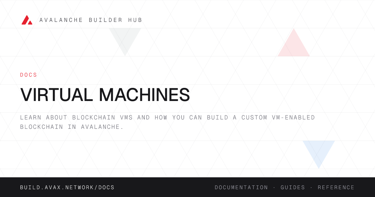 Virtual Machines | Avalanche Builder Hub