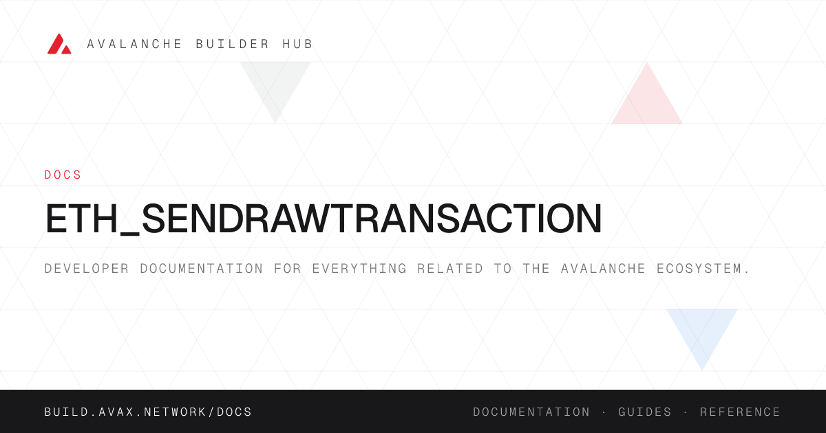 eth_sendRawTransaction | Avalanche Builder Hub