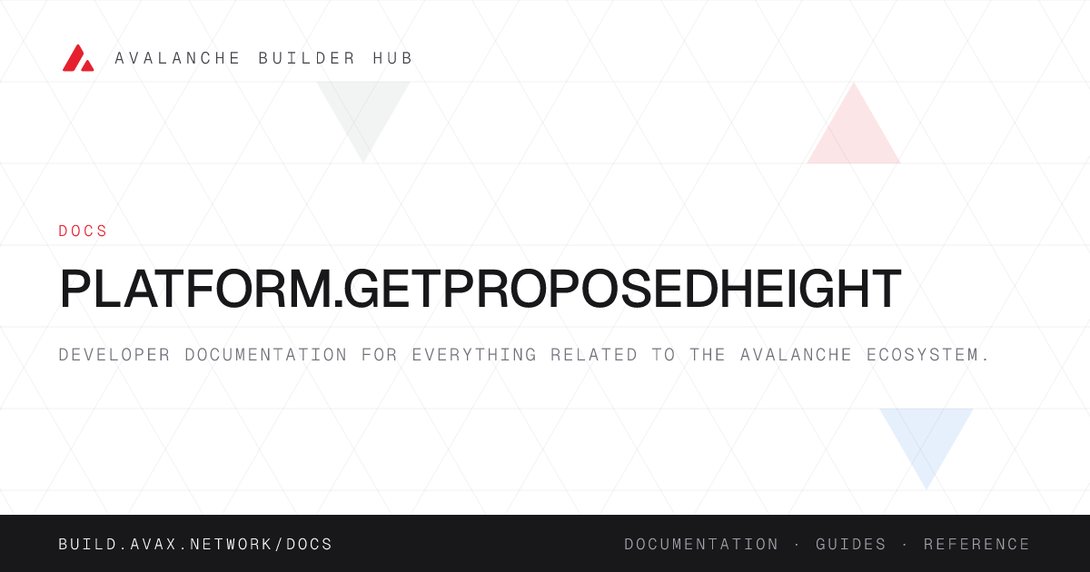 platform.getProposedHeight | Avalanche Builder Hub