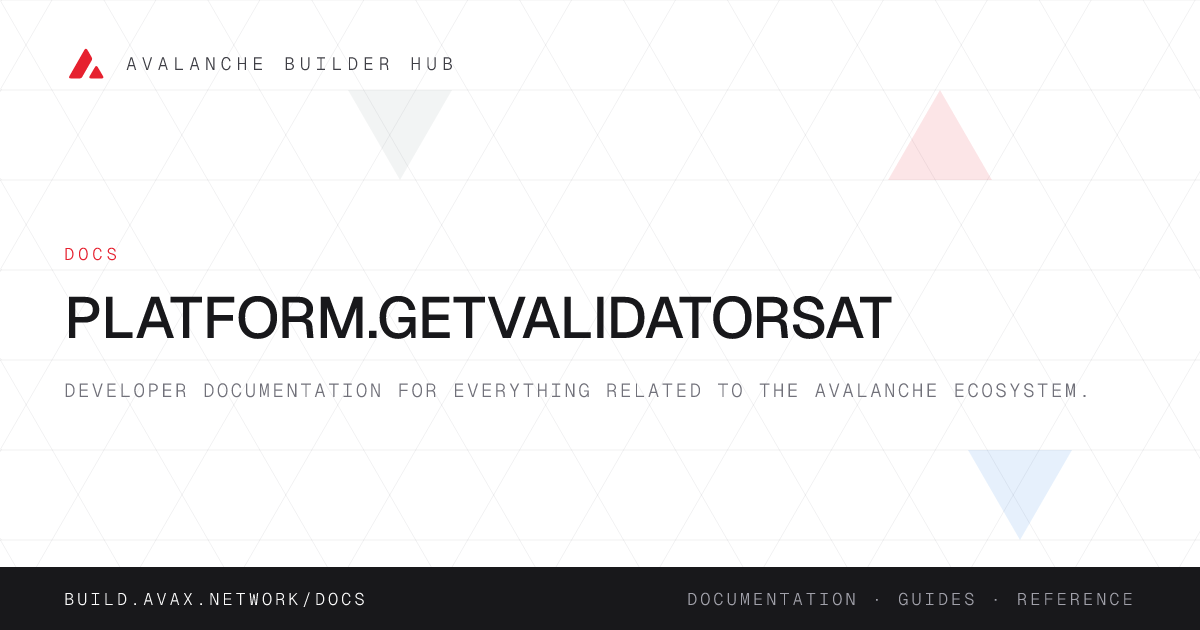 platform.getValidatorsAt | Avalanche Builder Hub