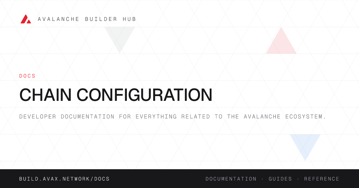 Chain Configuration | Avalanche Builder Hub