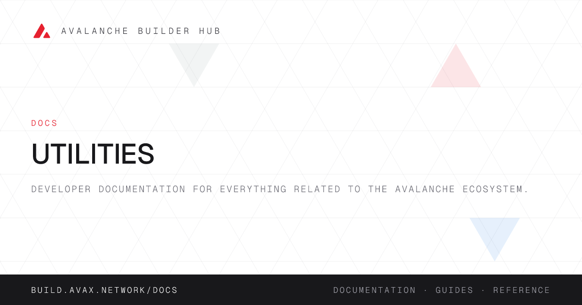 Utilities | Avalanche Builder Hub