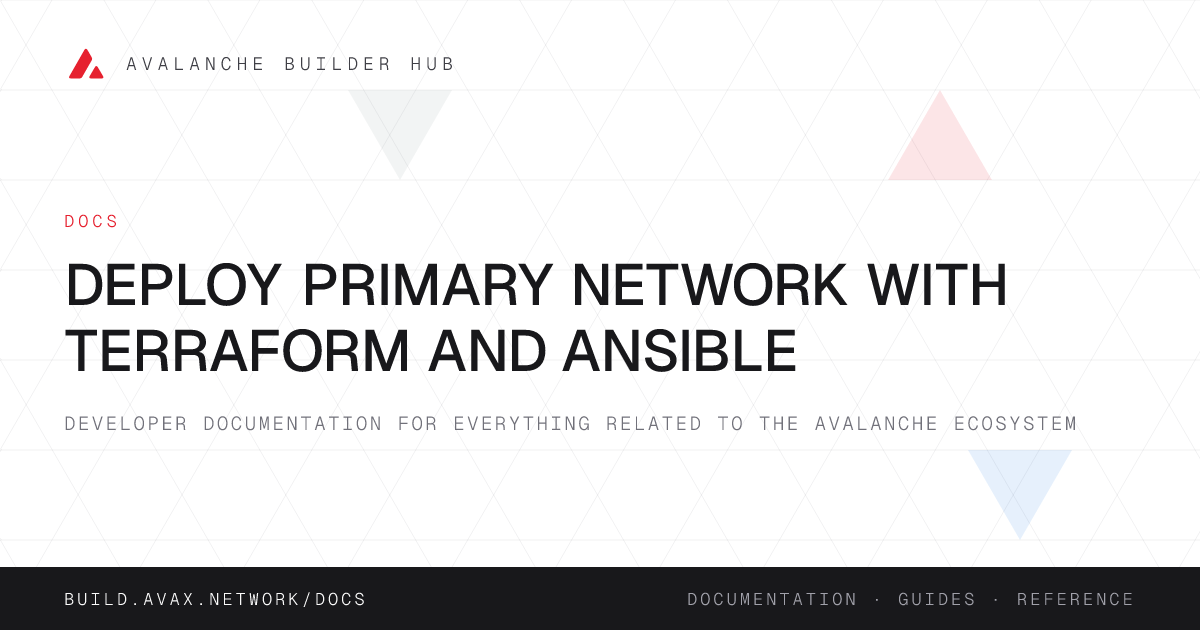 Deploy Primary Network with Terraform and Ansible | Avalanche Builder Hub